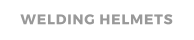 WELDING HELMETS